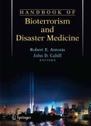 Handbook of bioterrorism and disaster medicine /