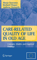 Care-related quality of life in old age : concepts, models, and empirical findings /