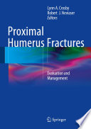 Proximal humerus fractures : evaluation and management /