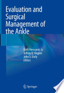 Evaluation and surgical management of the ankle /