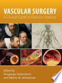 Vascular surgery : a clinical guide to decision making /