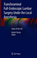 Transforaminal full-endoscopic lumbar surgery under the local anesthesia : state of the art /