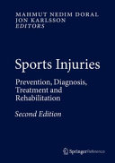 Sports injuries : prevention, diagnosis, treatment and rehabilitation /