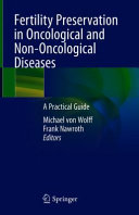 Fertility preservation in oncological and non-oncological diseases : a practical guide /