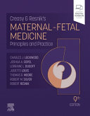 Creasy & Resnik's maternal-fetal medicine : principles and practice /
