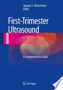 First-trimester ultrasound : a comprehensive guide /