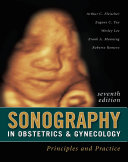 Sonography in obstetrics and gynecology : principles & practice /