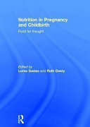 Nutrition in pregnancy and child birth /
