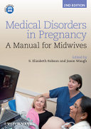 Medical disorders in pregnancy : a manual for midwives /