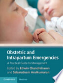 Obstetric and intrapartum emergencies : a practical guide to management /