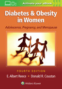 Diabetes & obesity in women : adolescence, pregnancy, and menopause /