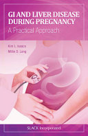 GI and liver disease during pregnancy : a practical approach /