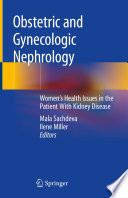 Obstetric and gynecologic nephrology : women's health issues in the patient with kidney disease /