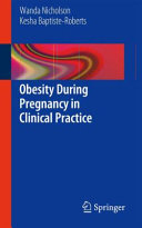 Obesity during pregnancy in clinical practice /