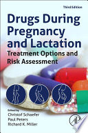 Drugs during pregnancy and lactation : treatment options and risk assessment /