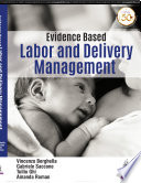 Evidence based labor and delivery management /