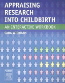 Appraising research into childbirth : an interactive workbook /
