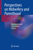 Perspectives on midwifery and parenthood /