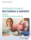The student's guide to becoming a midwife /