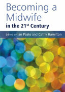 Becoming a midwife in the 21st century /