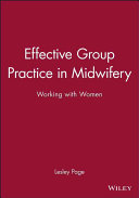 Effective group practice in midwifery : working with women /