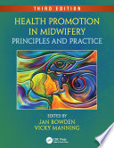 Health promotion in midwifery : principles and practice /
