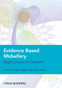 Evidence based midwifery : applications in context /