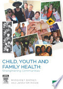 Child, youth, and family health : strengthening communities /
