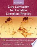 Core curriculum for lactation consultant practice /