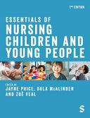 Essentials of nursing children and young people /