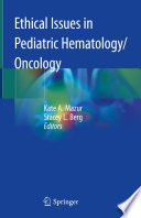 Ethical issues in pediatric hematology/oncology /