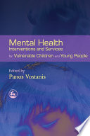 Mental health interventions and services for vulnerable children and young people /