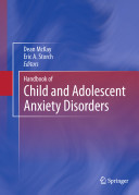 Handbook of child and adolescent anxiety disorders /