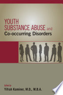 Youth substance abuse and co-occurring disorders /