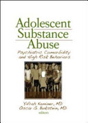 Adolescent substance abuse : psychiatric comorbidity and high-risk behaviors /