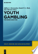 Youth gambling : the hidden addiction /