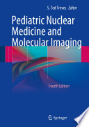 Pediatric nuclear medicine and molecular imaging /
