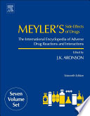 Meyler's side effects of drugs : the international encyclopedia of adverse drug reactions and interactions /