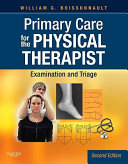Primary care for the physical therapist : examination and triage /