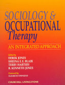 Sociology and occupational therapy : an integrated approach /