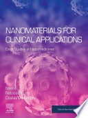 Nanomaterials for clinical applications : case studies in nanomedicines /