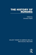 The history of nursing : major themes in health and social welfare /
