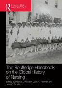 Routledge handbook on the global history of nursing /