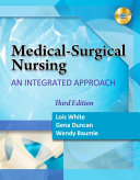 Medical-surgical nursing : an integrated approach /