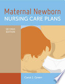 Maternal newborn nursing care plans /