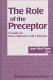 The role of the preceptor : a guide for nurse educators and clinicians /