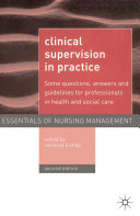 Clinical supervision in practice : some questions, answers and guidelines for professionals in health and social care /