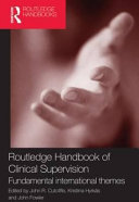 Routledge handbook of clinical supervision : fundamental international themes /