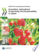 Innovation, agricultural productivity and sustainability in Japan.