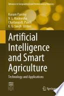 Artificial intelligence and smart agriculture : technology and applications /